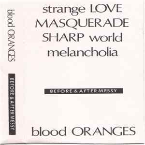 Blood Oranges - Before & After Messy FLAC album