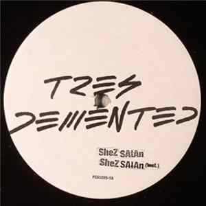 Tres Demented - Shez Satan FLAC album