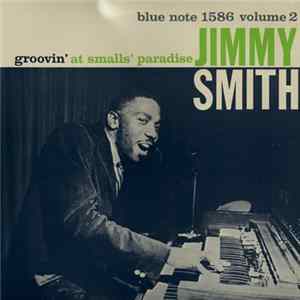 Jimmy Smith - Groovin' At Smalls' Paradise (Volume 2) FLAC album