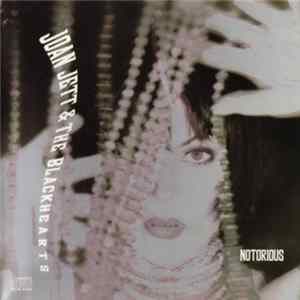 Joan Jett & The Blackhearts - Notorious FLAC album