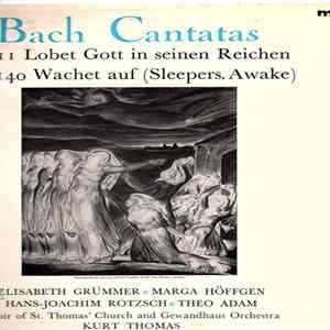 J. S. Bach - Elisabeth Grümmer, Marga Höffgen, Hans-Joachim Rotzsch, Theo Adam, Choir Of St. Thomas' Church And Gewandhaus Orchestra, Kurt Thomas - Bach Cantatas Nos. 11 & 140 FLAC album