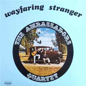 The Ambassadors Quartet - Wayfaring Stranger FLAC album