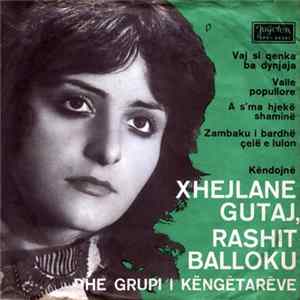 Xhejlane Gutaj, Rashit Balloku, SHKA "Xhemal Kada" nga Peja - Vaj si qenka ba dynjaja FLAC album