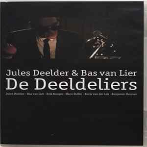 Jules Deelder & Bas van Lier : De Deeldeliers - De Deeldeliers FLAC album