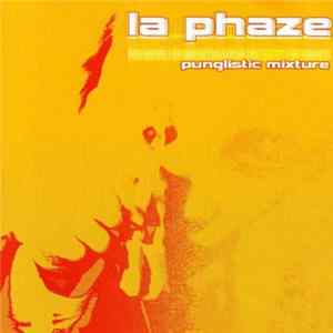 La Phaze - Punglistic Mixture FLAC album