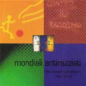 Various - Mondiali Antirazzisti The Benefit Compilation 1997-2002 FLAC album