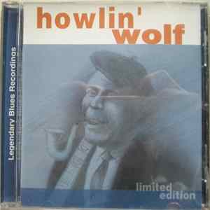 Howlin' Wolf - Howlin' Wolf Legendary Blues Recordings FLAC album