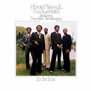 Harold Melvin & The Blue Notes Featuring Theodore Pendergrass - To Be True FLAC album