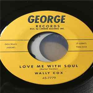 Wally Cox - Love Me With Soul / Some Wonderful Day FLAC album