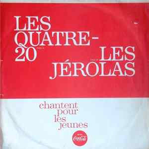 Les Quatre-20, Les Jérolas - Chantent Pour Les Jeunes FLAC album