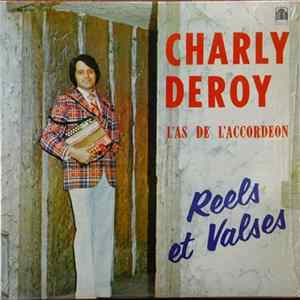 Charly Deroy - L'As De L'Accordéon, Reels Et Valses FLAC album