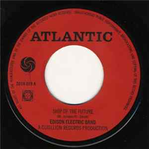 Edison Electric Band - Ship Of The Future FLAC album