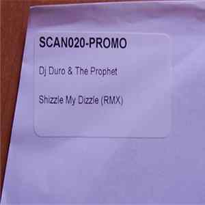 The Prophet & DJ Duro - Shizzle The Rmx FLAC album