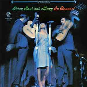 Peter, Paul & Mary - In Concert FLAC album
