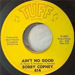 Bobby Copney - Ain't No Good / Love Au-Go-Go FLAC album