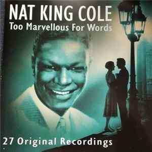 Nat King Cole And His Trio - Too Marvelous For Words FLAC album