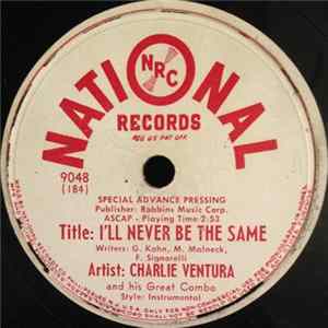 Charlie Ventura And His Great Combo - I'll Never Be The Same / East Of Suez FLAC album