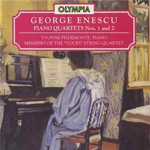 George Enescu - Piano Yvonne Piedemonte - Piano Quartets Nos. 1 And 2 FLAC album