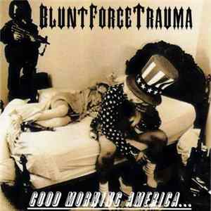 Blunt Force Trauma - Good Morning America... FLAC album