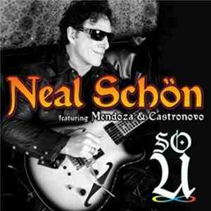 Neal Schȍn Featuring Mendoza & Castronovo - So U FLAC album
