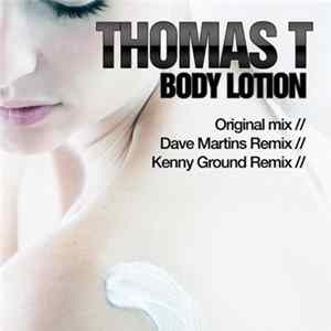 Thomas T - Body Lotion FLAC album