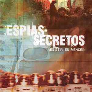 Espias Secretos - Resistir es vencer FLAC album