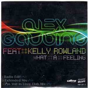 Alex Gaudino Feat. Kelly Rowland - What A Feeling FLAC album