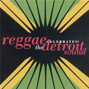 Various - Reggae Celebrates The Detroit Sound FLAC album