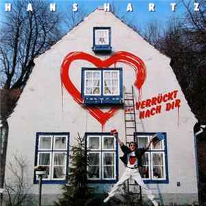 Hans Hartz - Verrückt Nach Dir FLAC album