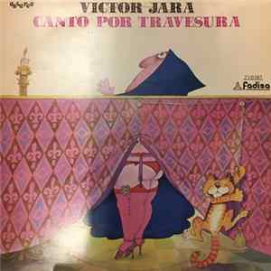 Victor Jara - Canto Por Travesura FLAC album