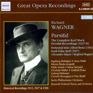 Richard Wagner - Karl Muck - Parsifal (The Complete Karl Muck Parsifal Recordings, 1927-8) FLAC album