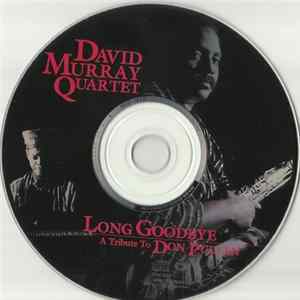 David Murray Quartet - Long Goodbye (A Tribute To Don Pullen) FLAC album