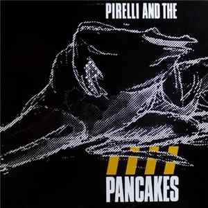 Pirelli And The Pancakes - Catch You Later FLAC album
