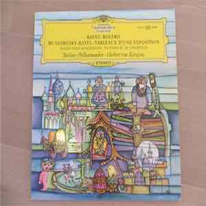 Ravel / Mussorgsky - Ravel – Herbert von Karajan · Berlin Philharmonic Orchestra - Bolero / Pictures At An Exhibition FLAC album