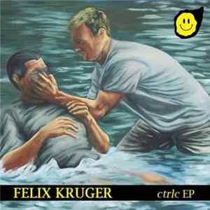 Felix Kruger - Ctrlc EP FLAC album