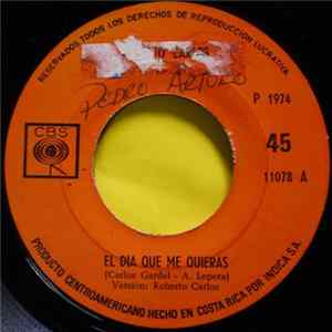 Roberto Carlos - El Dia Que Me Quieras / Usted Ya Me Olvido FLAC album