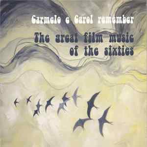 Carmelo & Carol - Remember The Great Film Music Of The Sixties FLAC album