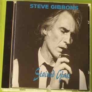 Steve Gibbons - Stained Glass FLAC album