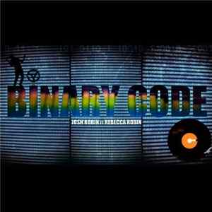 Josh Robin, Rebecca Robin - Binary Code FLAC album