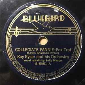 Kay Kyser And His Orchestra - Collegiate Annie / Hark The Sound Of Tar Heel Voices FLAC album