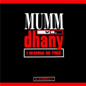 Mumm vs Dhany - I Wanna Be Free FLAC album
