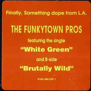 Funkytown Pros - White Green / Brutally Wild FLAC album