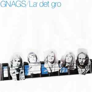 Gnags - La' Det Gro FLAC album