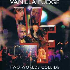 Vanilla Fudge - Two Worlds Collide FLAC album