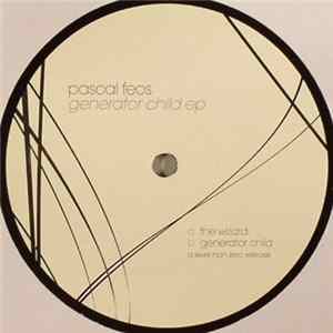 Pascal FEOS - Generator Child EP FLAC album