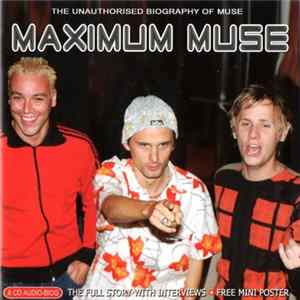 Muse - Maximum Muse (The Unauthorised Biography Of Muse) FLAC album