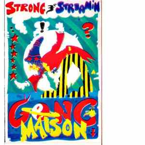 Gongmaison - Strong And Streamin FLAC album