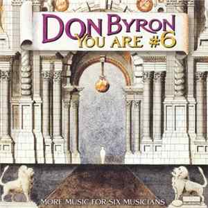 Don Byron - You Are #6 : More Music For Six Musicians FLAC album