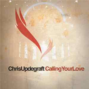 Chris Updegraft - Calling Your Love FLAC album