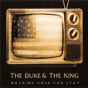 The Duke & The King - Nothing Gold Can Stay FLAC album